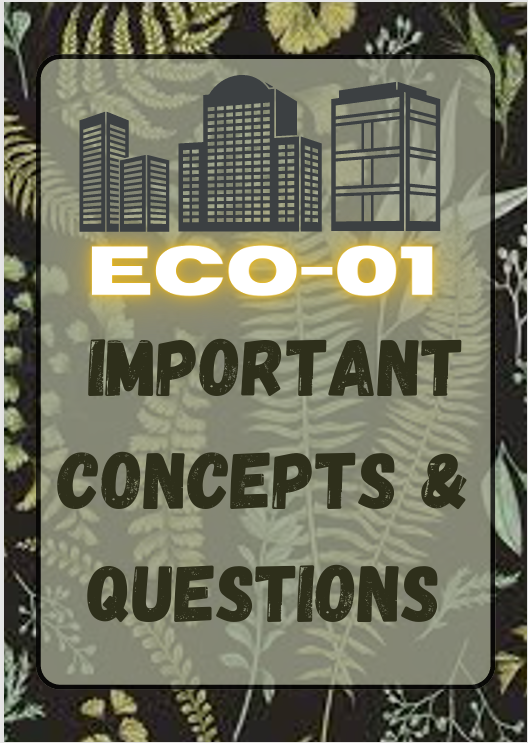 ECO-01 Important Concepts & Questions PDF Notes